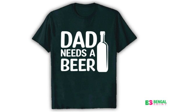 Download Dad Needs a Beer Funny Design - Funny design Collection