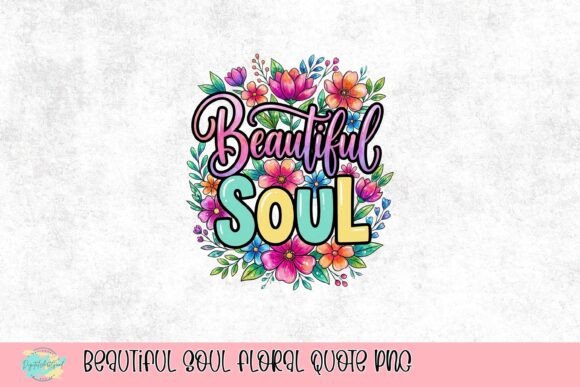 Download Beautiful Soul Floral Quote PNG - Premium Resources