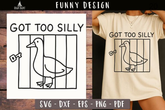 Download Got Too Silly Goose Svg Funny Design - Funny design Collection